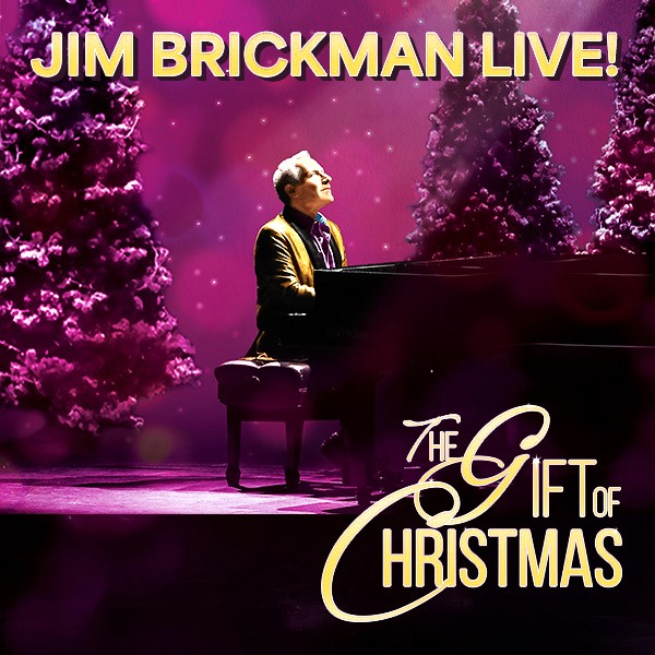 Nov 21st GRAMMY PIANIST JIM BRICKMAN Hits Live...plus a Little Bit of Christmas