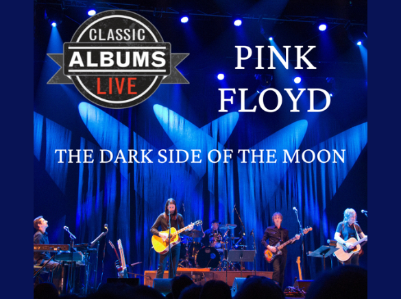 Pink Floyd: Dark Side of the Moon by Classic Albums Live