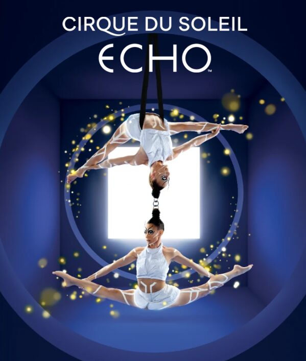 Cirque du Soleil Presents ECHO... It’s 20th Big Top Show!